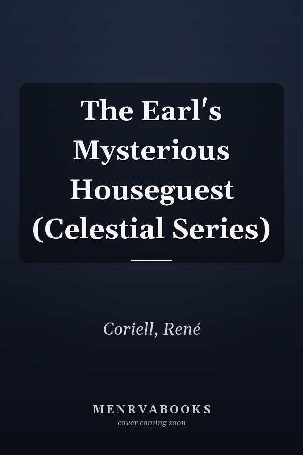 The Earl's Mysterious Houseguest (Celestial Series)