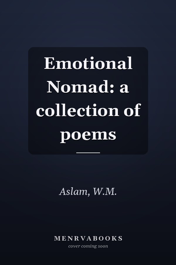 Emotional Nomad: a collection of poems