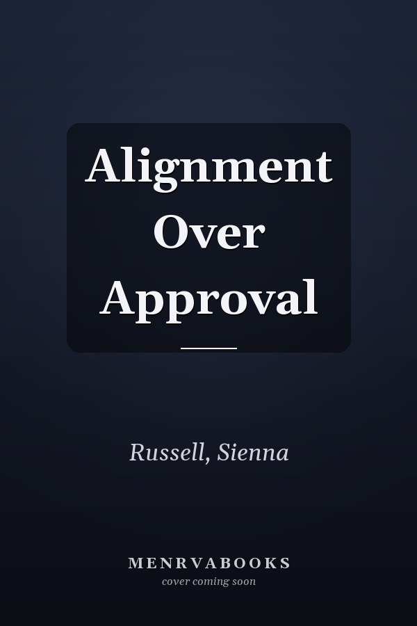 Alignment Over Approval