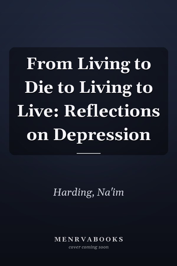From Living to Die to Living to Live: Reflections on Depression