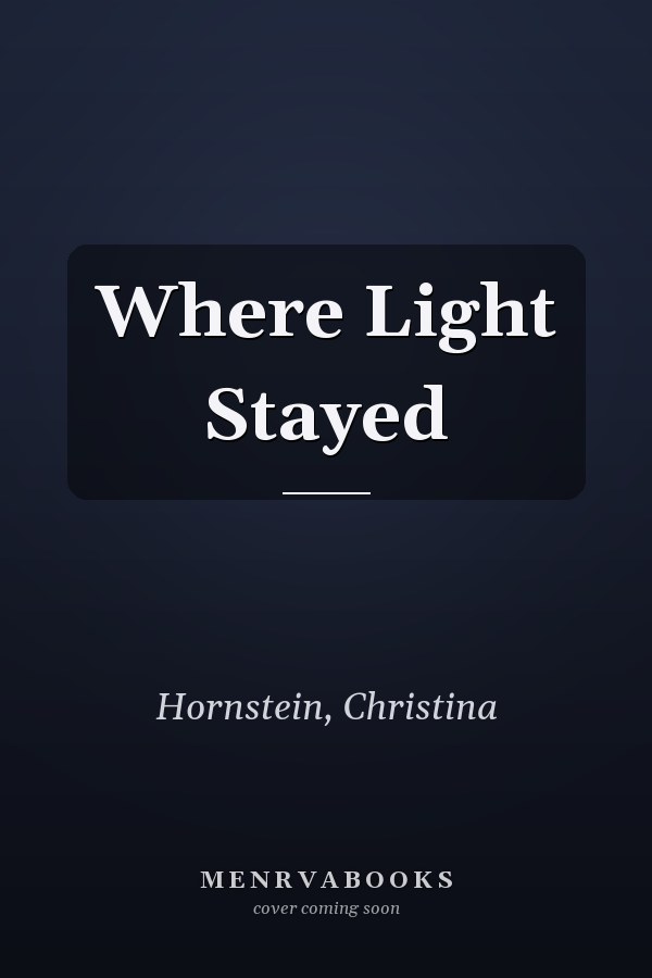 Where Light Stayed