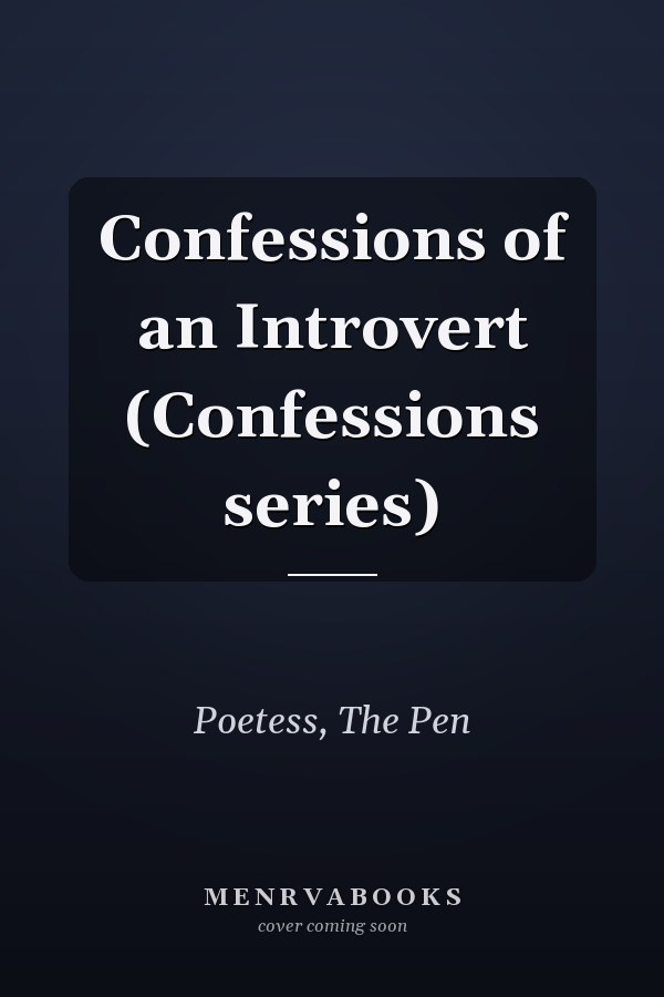Confessions of an Introvert (Confessions series)