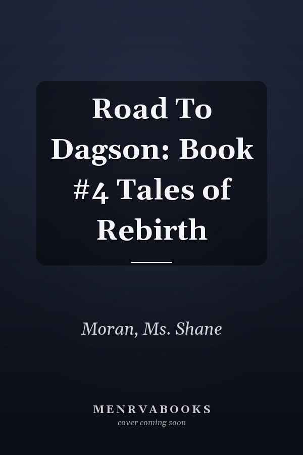 Road To Dagson: Book #4 Tales of Rebirth