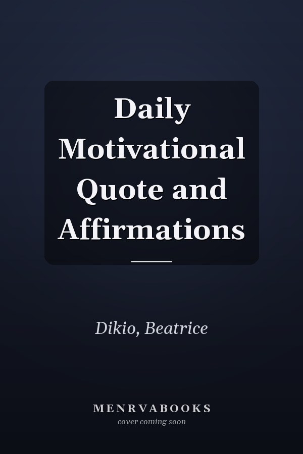 Daily Motivational Quote and Affirmations