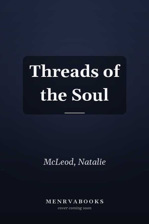 Threads of the Soul