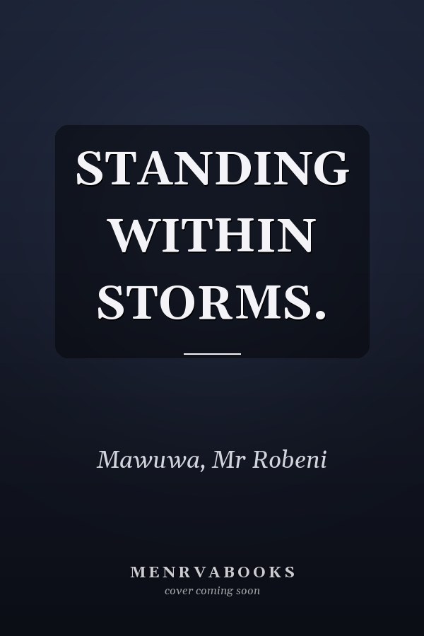 STANDING WITHIN STORMS.