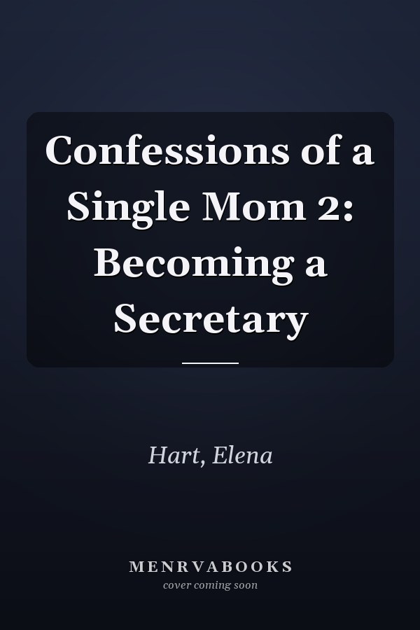 Confessions of a Single Mom 2: Becoming a Secretary
