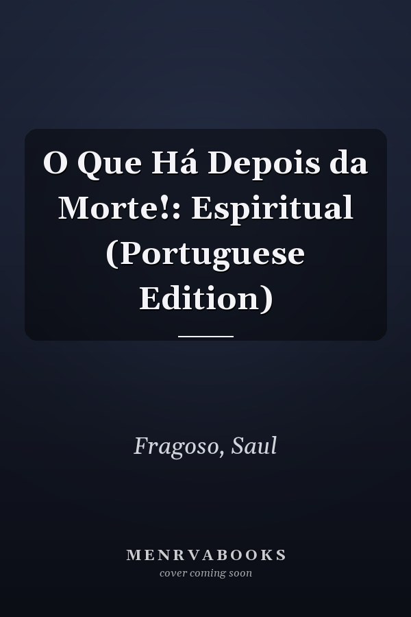 O Que Há Depois da Morte!: Espiritual (Portuguese Edition)