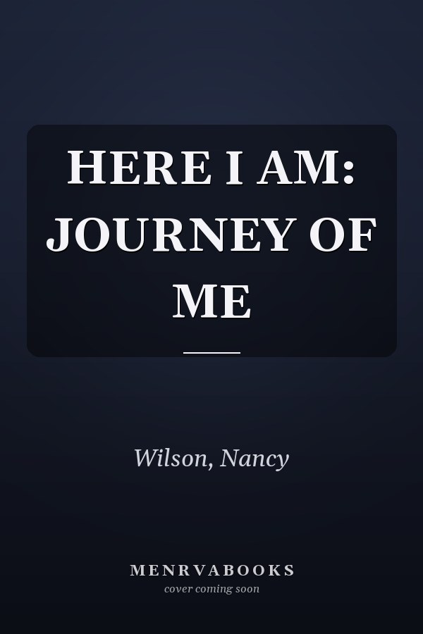 HERE I AM: JOURNEY OF ME