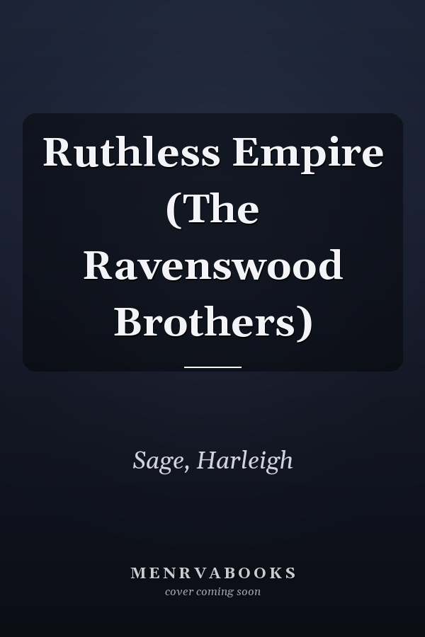 Ruthless Empire (The Ravenswood Brothers)