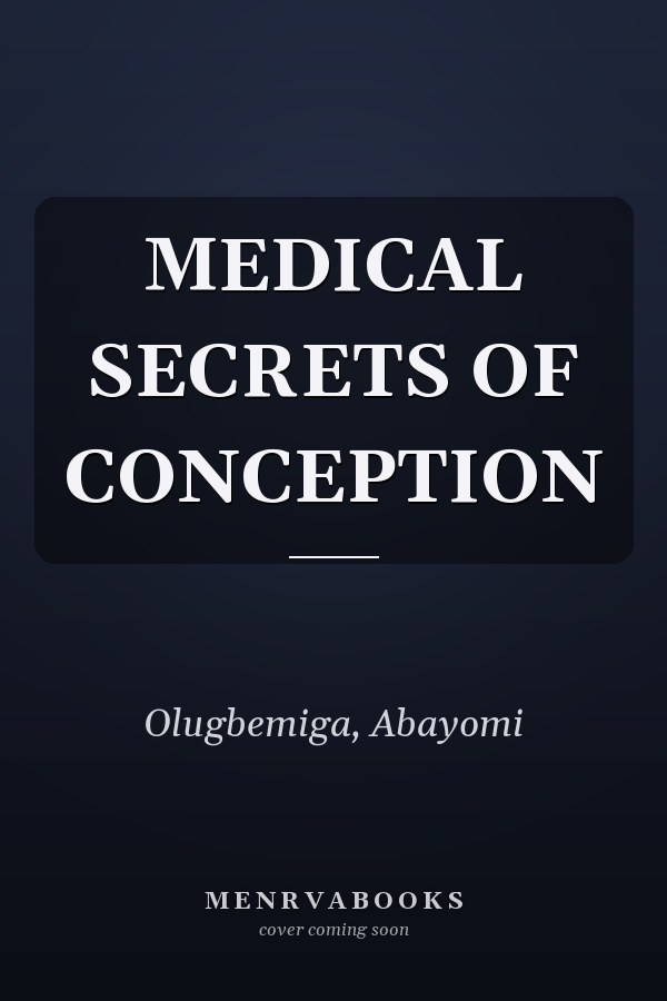 MEDICAL SECRETS OF CONCEPTION