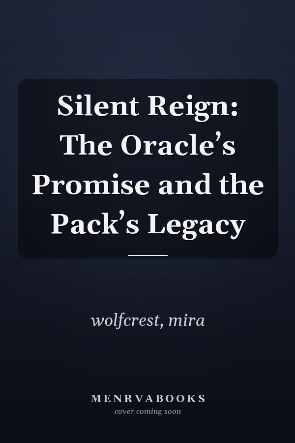 Silent Reign: The Oracle’s Promise and the Pack’s Legacy