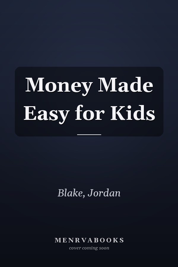 Money Made Easy for Kids
