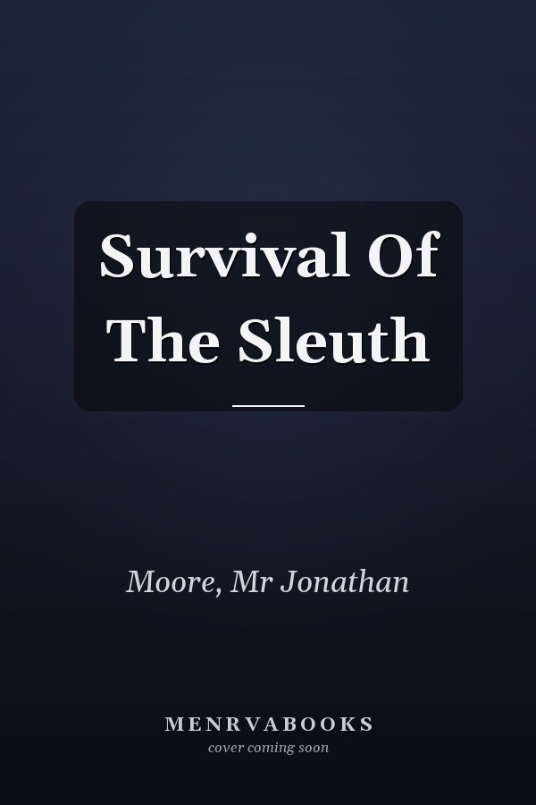 Survival Of The Sleuth