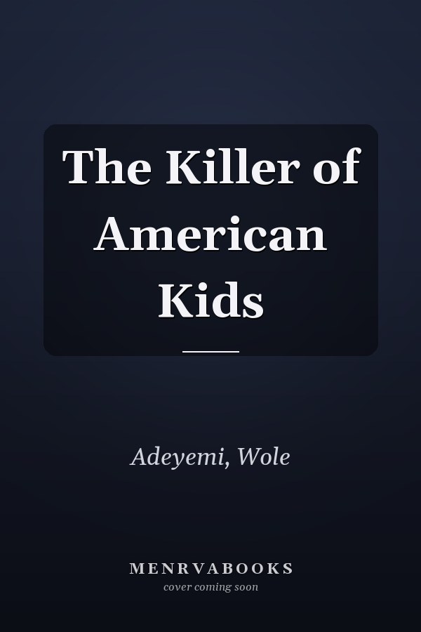 The Killer of American Kids