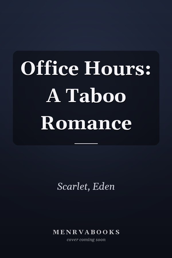 Office Hours: A Taboo Romance