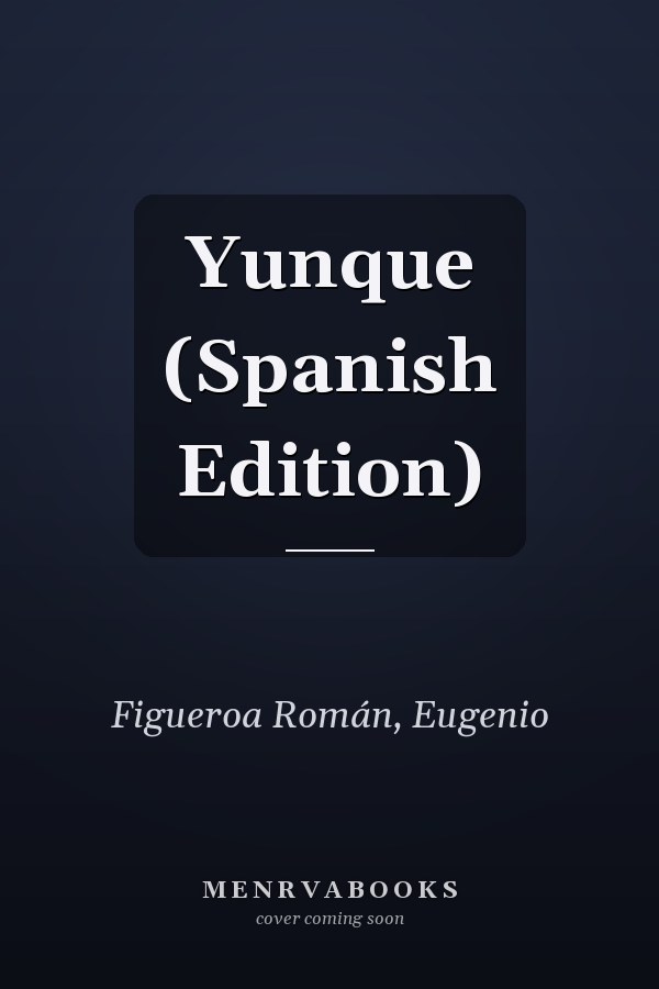 Yunque (Spanish Edition)