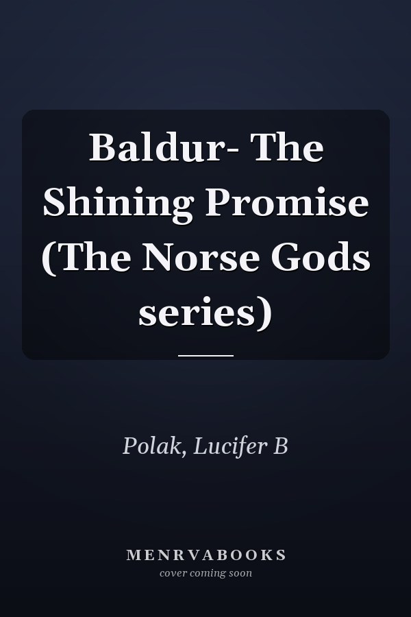 Baldur- The Shining Promise (The Norse Gods series)