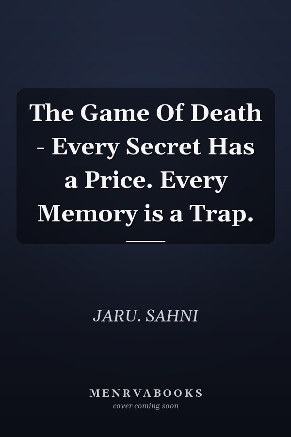 The Game Of Death - Every Secret Has a Price. Every Memory is a Trap.