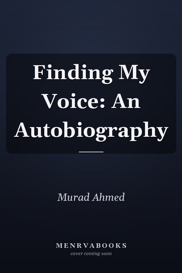Finding My Voice: An Autobiography