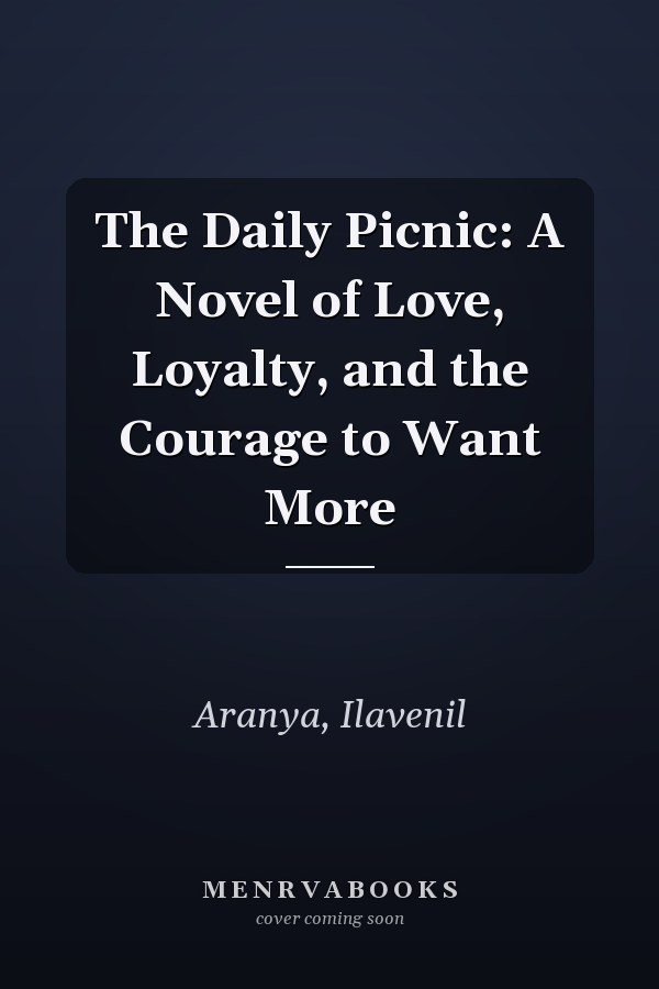 The Daily Picnic: A Novel of Love, Loyalty, and the Courage to Want More