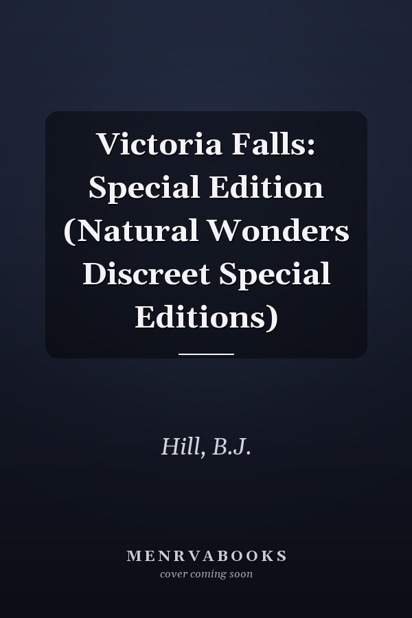 Victoria Falls: Special Edition (Natural Wonders Discreet Special Editions)