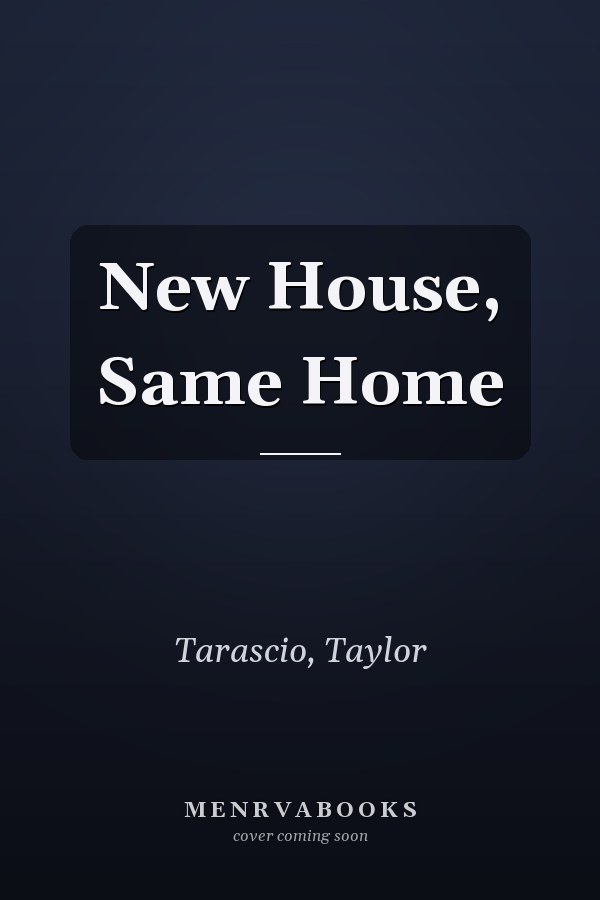 New House, Same Home