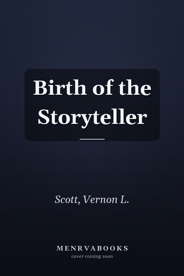 Birth of the Storyteller