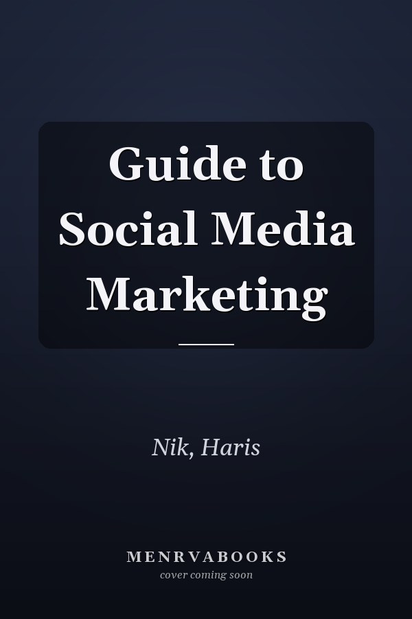 Guide to Social Media Marketing