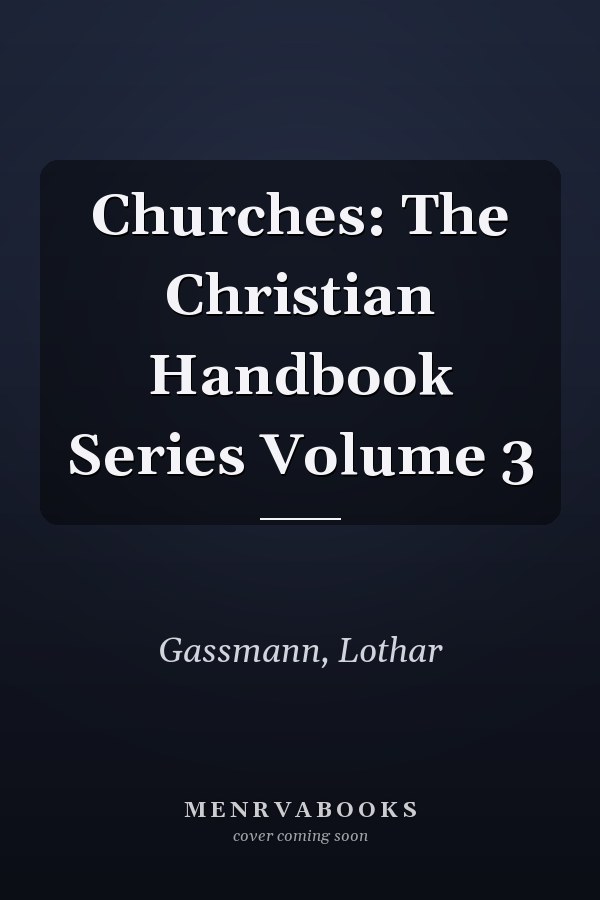 Churches: The Christian Handbook Series Volume 3
