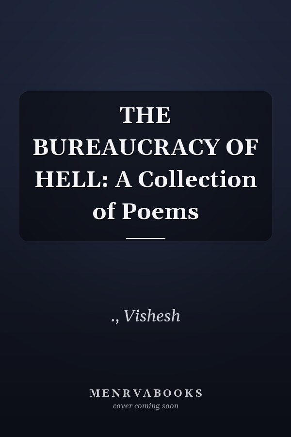 THE BUREAUCRACY OF HELL: A Collection of Poems