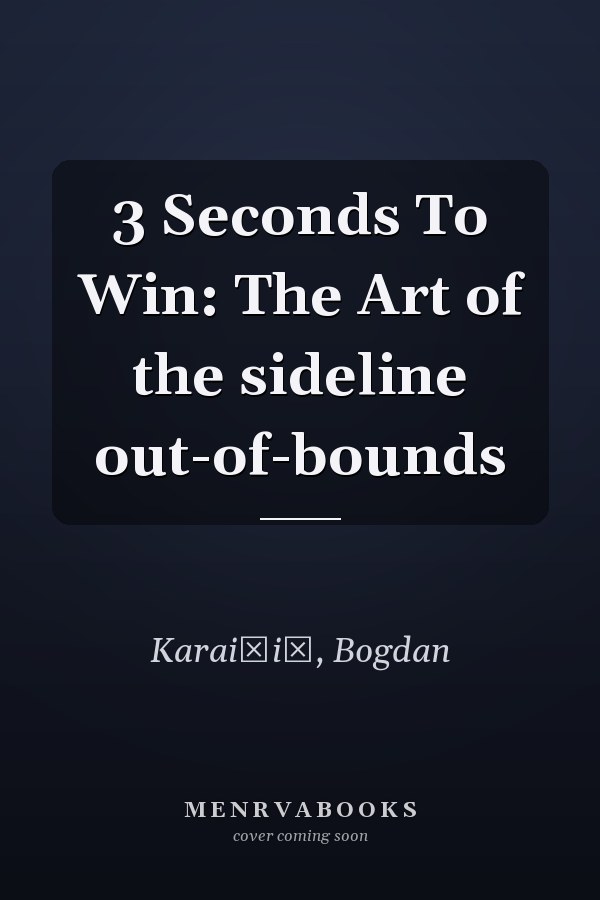 3 Seconds To Win: The Art of the sideline out-of-bounds