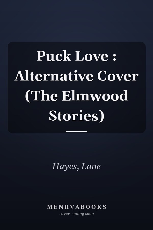 Puck Love : Alternative Cover (The Elmwood Stories)