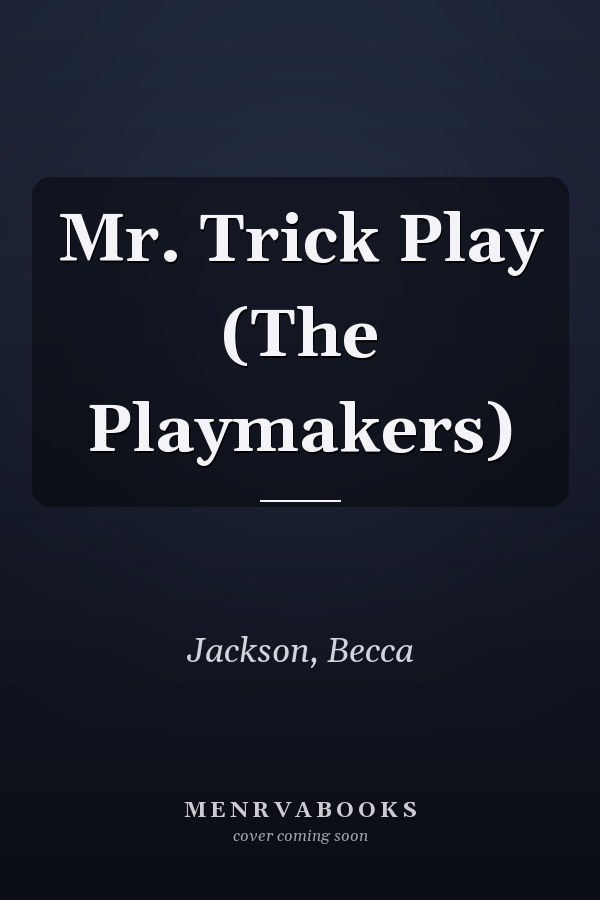 Mr. Trick Play (The Playmakers)