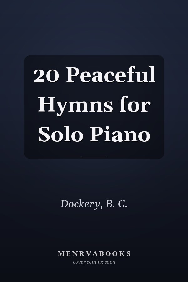 20 Peaceful Hymns for Solo Piano