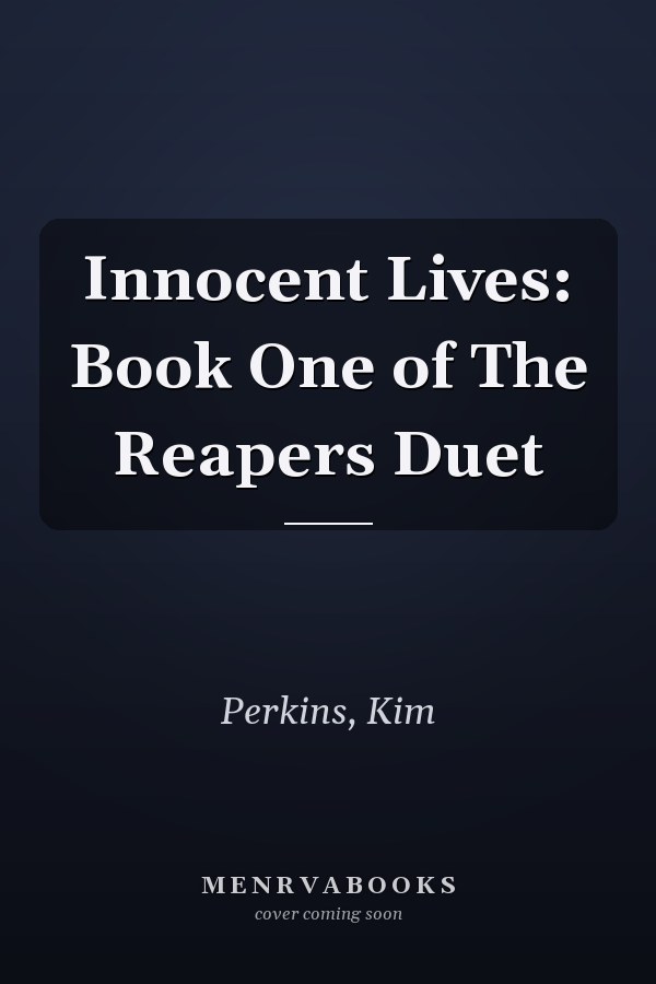 Innocent Lives: Book One of The Reapers Duet