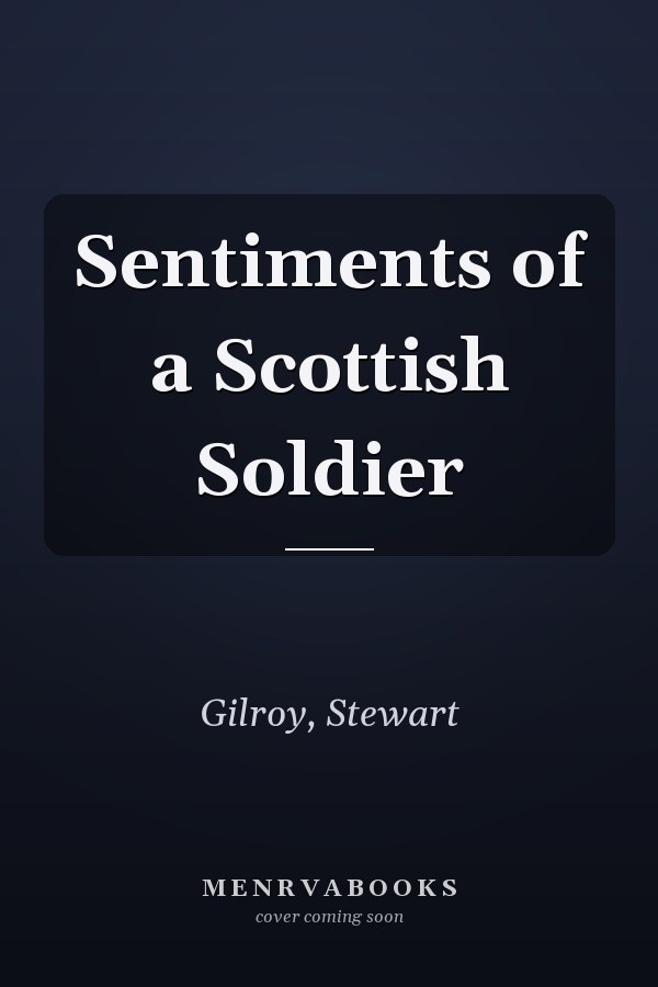 Sentiments of a Scottish Soldier