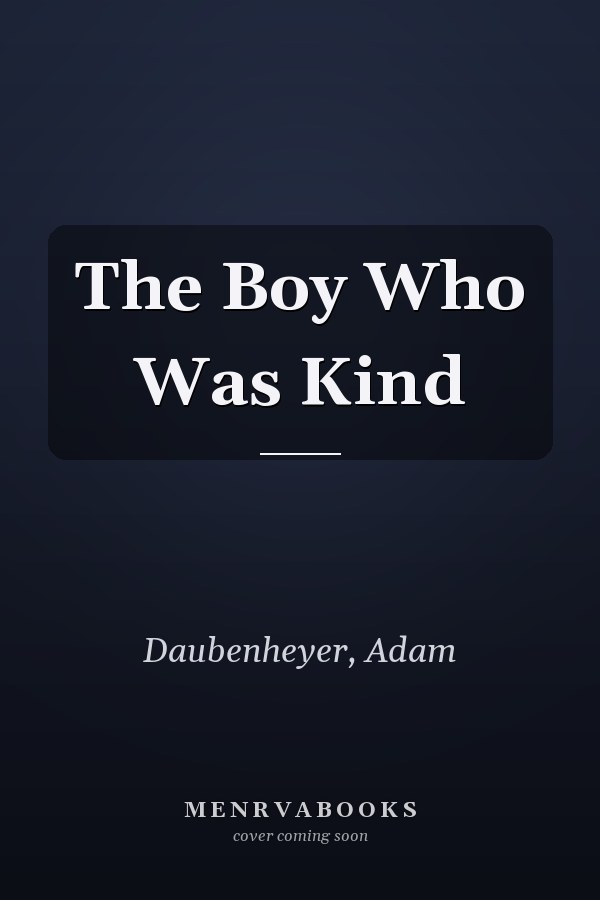 The Boy Who Was Kind
