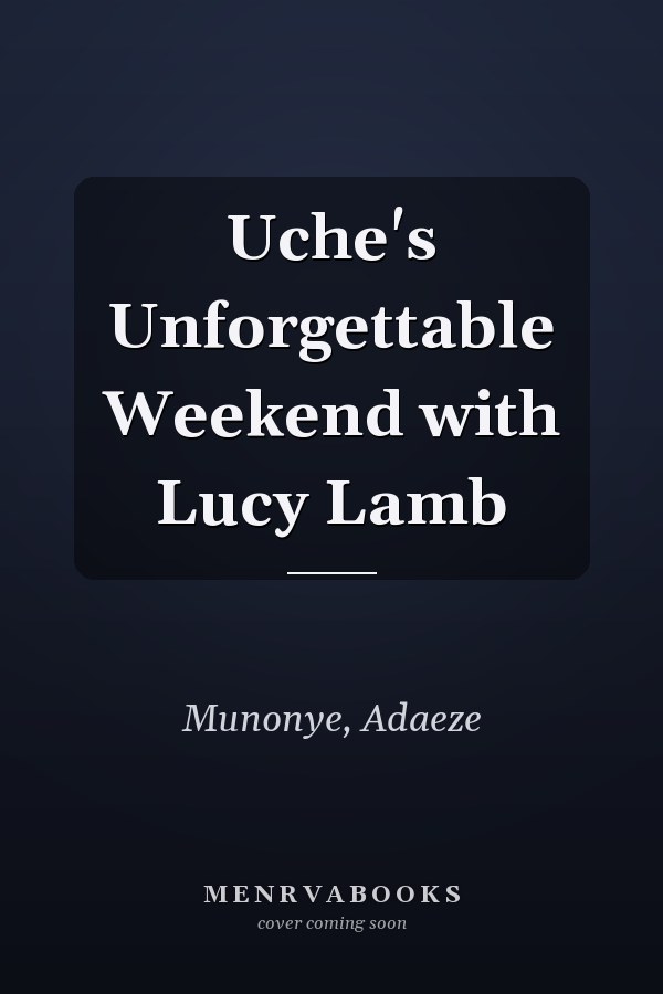 Uche's Unforgettable Weekend with Lucy Lamb
