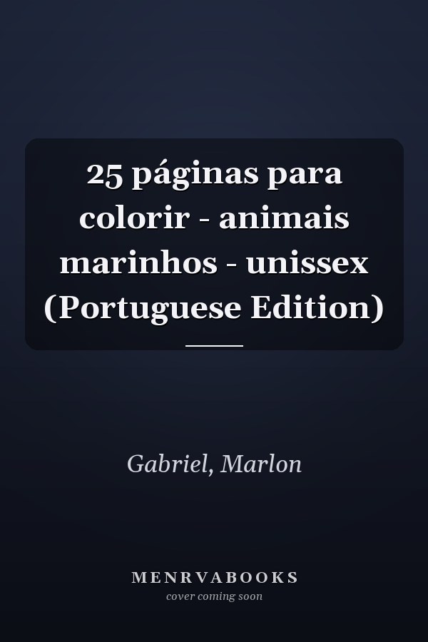 25 páginas para colorir - animais marinhos - unissex (Portuguese Edition)