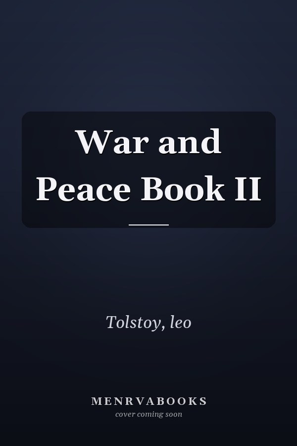 War and Peace Book II