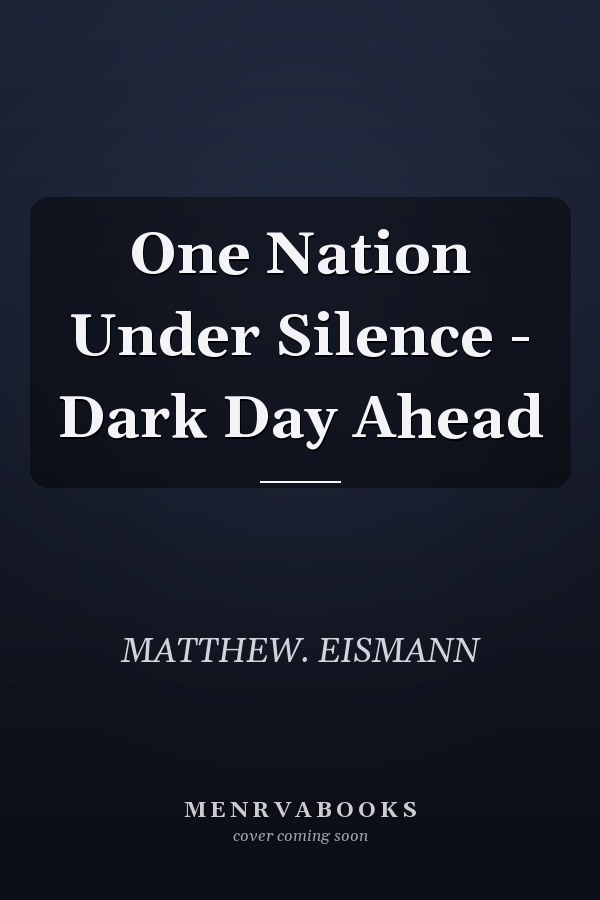 One Nation Under Silence - Dark Day Ahead