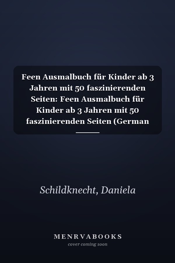 Feen Ausmalbuch für Kinder ab 3 Jahren mit 50 faszinierenden Seiten: Feen Ausmalbuch für Kinder ab 3 Jahren mit 50 faszinierenden Seiten (German Edition)