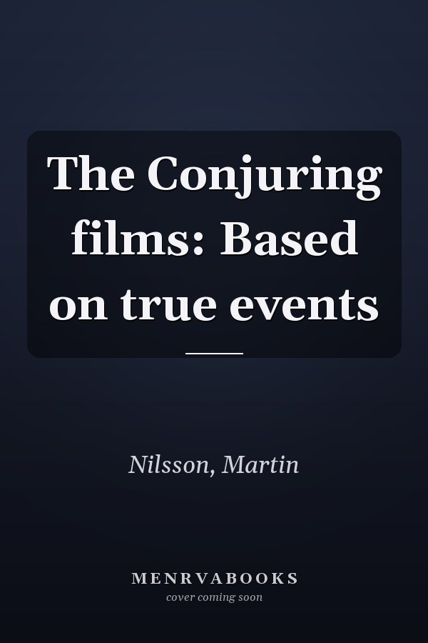 The Conjuring films: Based on true events