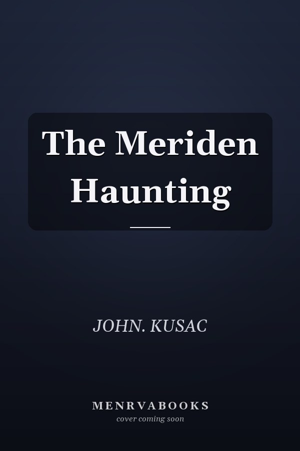 The Meriden Haunting