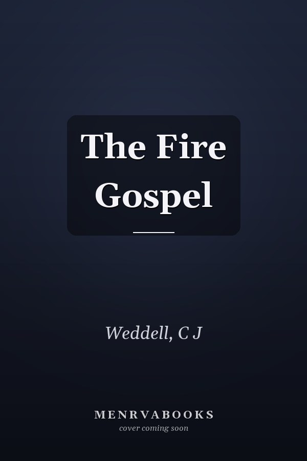 The Fire Gospel