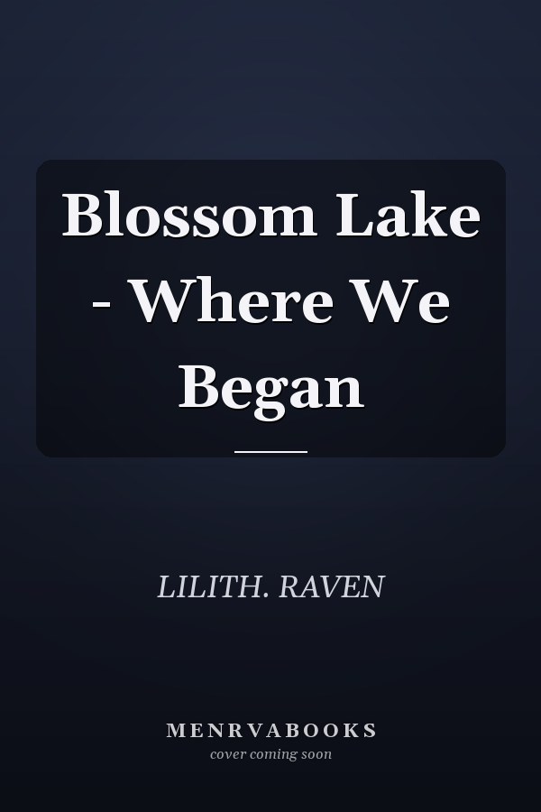 Blossom Lake - Where We Began