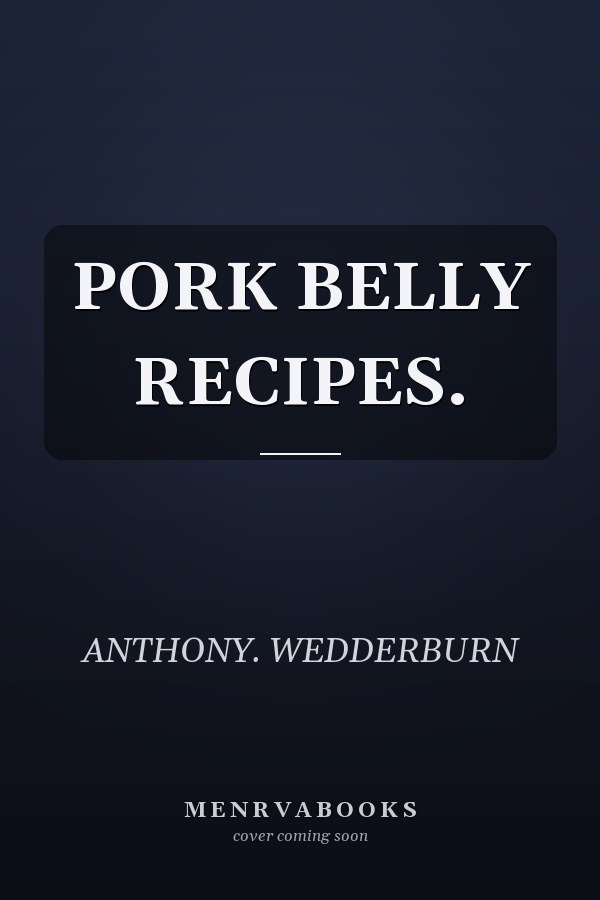 PORK BELLY RECIPES.