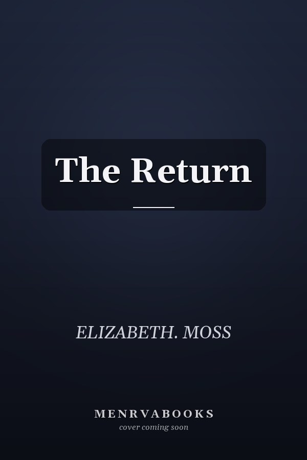 The Return