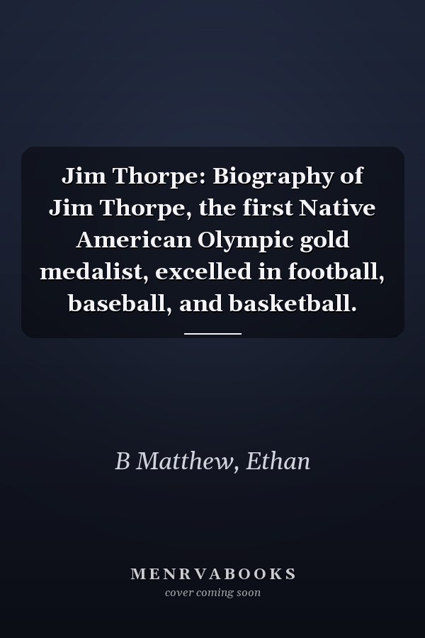 Jim Thorpe: Biography of Jim Thorpe, the first Native American Olympic gold medalist, excelled in football, baseball, and basketball.
